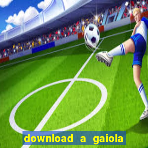 download a gaiola das loucas (1996 dublado)